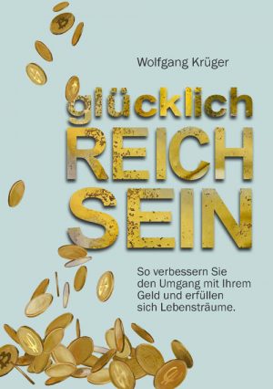 Wolfgang-Krüger-glücklich-Reich-sein-500x711